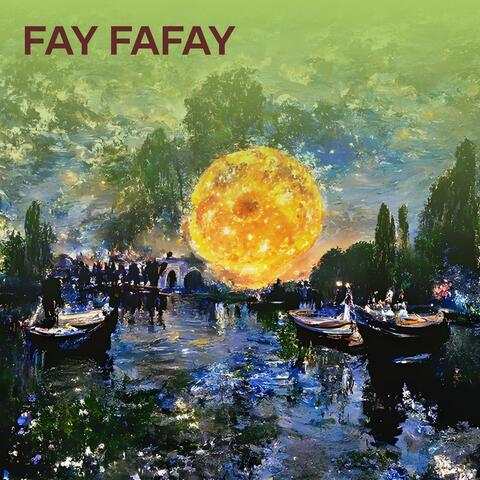 FAY FAFAY