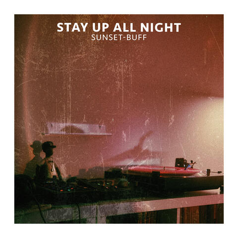 Stay up all night