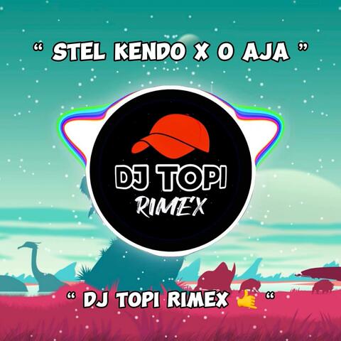 Stel Kendo x O Aja Ya