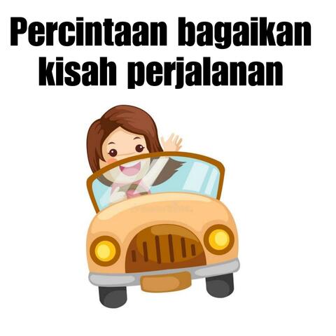 percintaan bagaikan kisah perjalanan