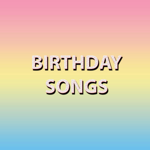 Birthday Songs