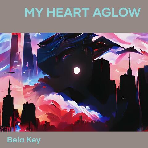 My heart aglow