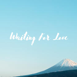 Waiting For Love