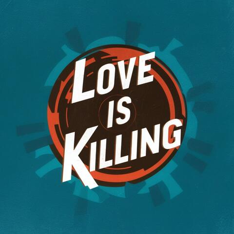 Love is Killing
