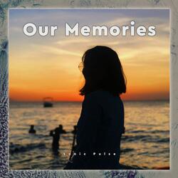 Our Memories
