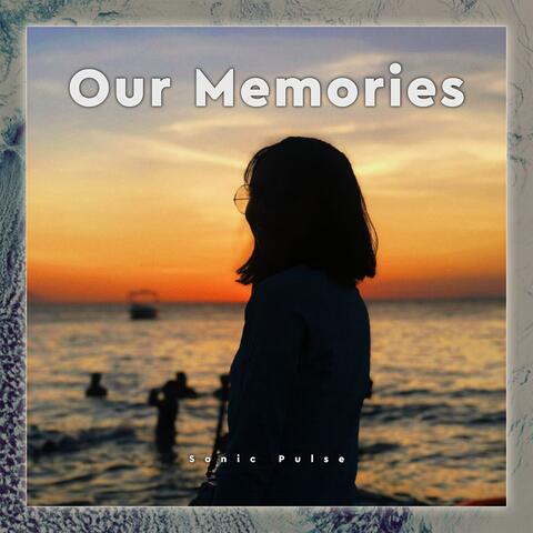Our Memories
