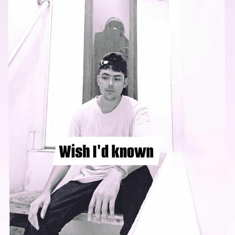 Wish I'd known