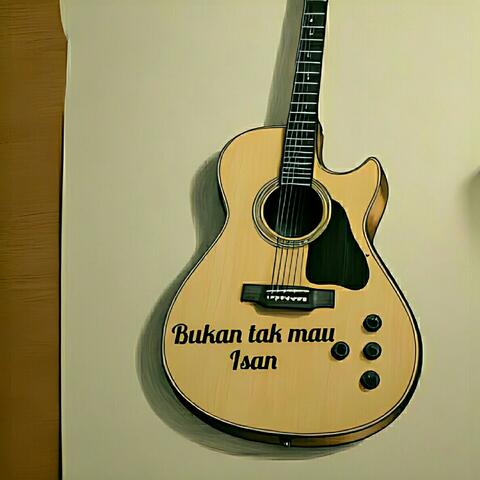Bukan tak mau