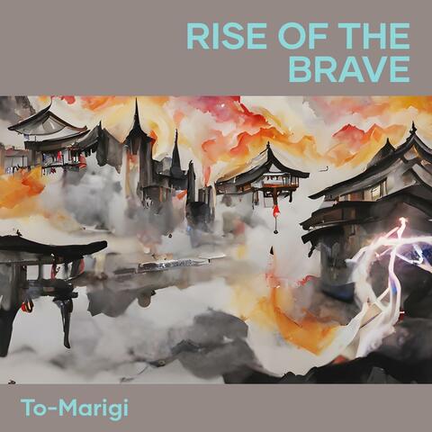 Rise of the Brave
