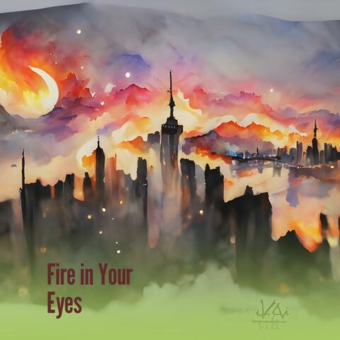 Fire in Your Eyes