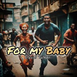 For My Baby