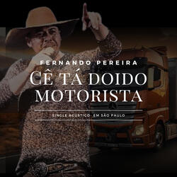 CÊ TÁ DOIDO MOTORISTA