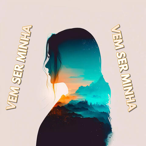 Vem Ser Minha