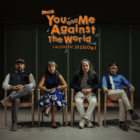 You and Me Against the World