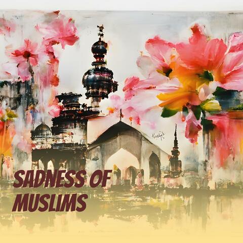 Sadness Of Muslims
