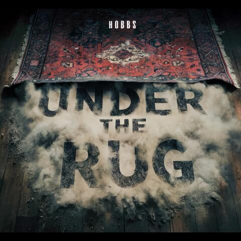 UNDER THE RUG