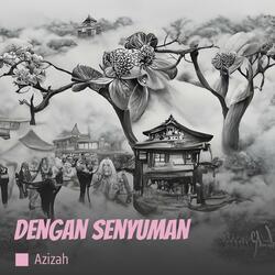 Dengan Senyuman