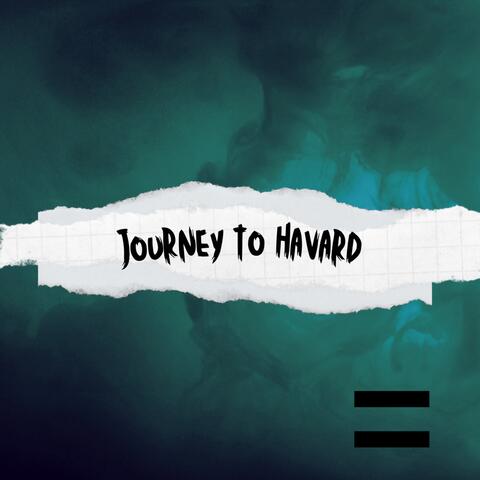Journey To Havard
