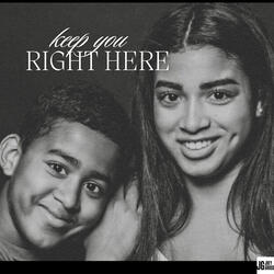 Keep You Right Here