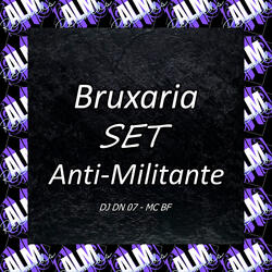 Set Bruxaria Anti-Militante