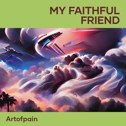 My Faithful Friend