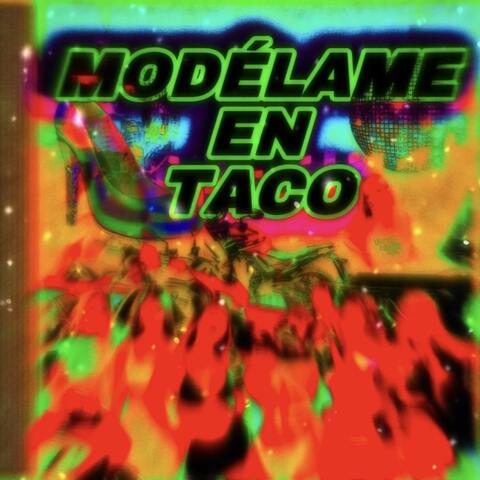 Modélame En Taco