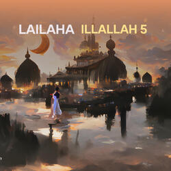 Lailaha Illallah 5