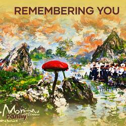 Remembering you