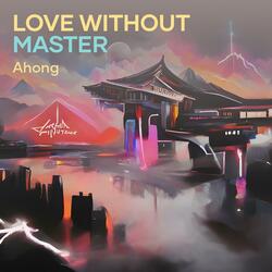 love without master