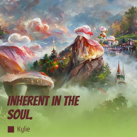 Inherent in the Soul.