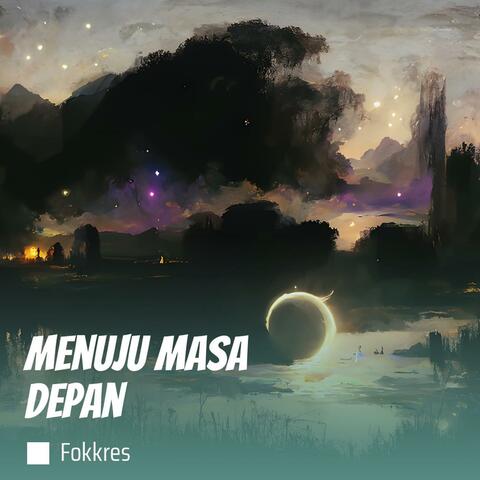 Menuju masa depan
