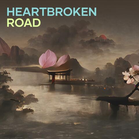 Heartbroken Road
