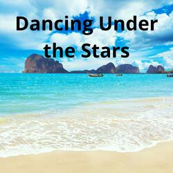 Dancing Under the Stars