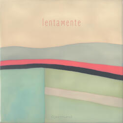 Lentamente