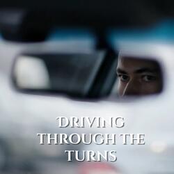 Driving through the turns