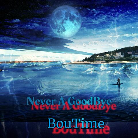 Never A Goodbye