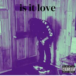 Is It Love