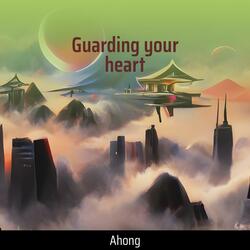 Guarding your heart