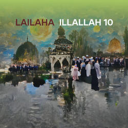 Lailaha Illallah 10