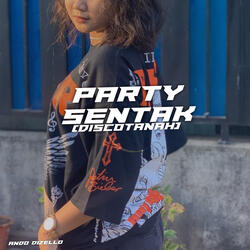 Party Sentak (DiscoTanah)