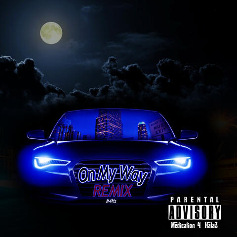 On My Way Remix