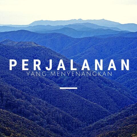 perjalanan yang menyenangkan