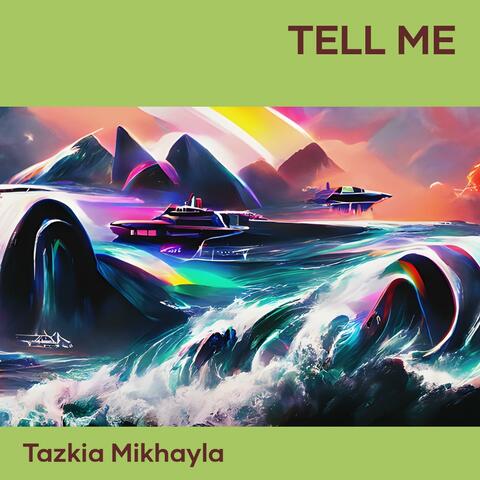 Tell me