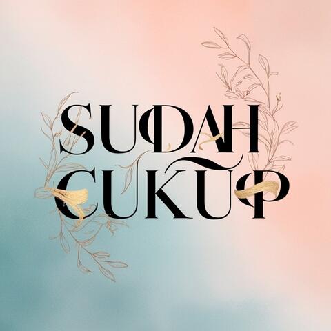 Sudah Cukup