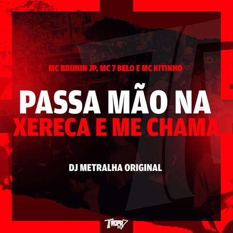 Passa mão na xereca e me chama