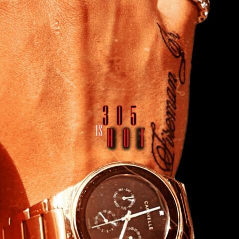 305 is HOT