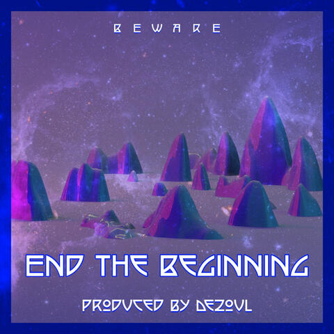 End the Beginning