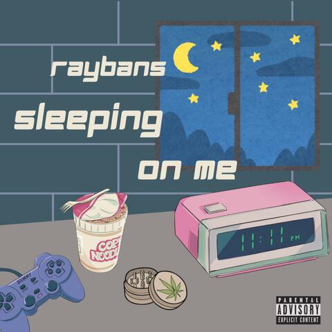 Sleeping On Me