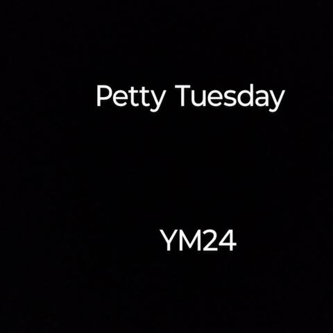 Petty Tuesday