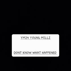 Don't Know What Happened